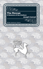 The Rescue, A Romance of the Shallows by Joseph Conrad